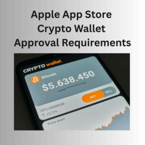 Apple Store Crypto Wallet Approval